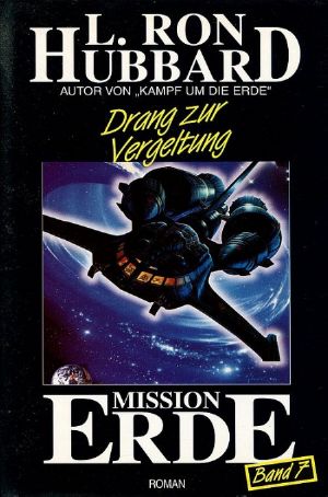 [Mission Erde 07] • Drang zur Vergeltung